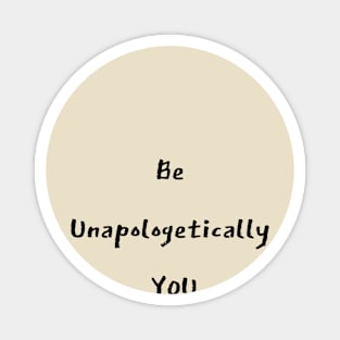 Be Unapologetically YOU Logo on Back Magnet